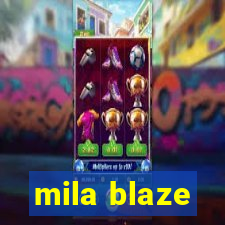 mila blaze